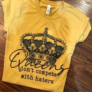 👑Queens Don’t Compete .. Tee